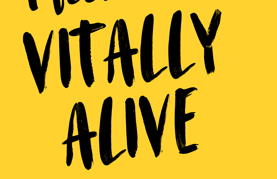 I Feel Vitally Alive