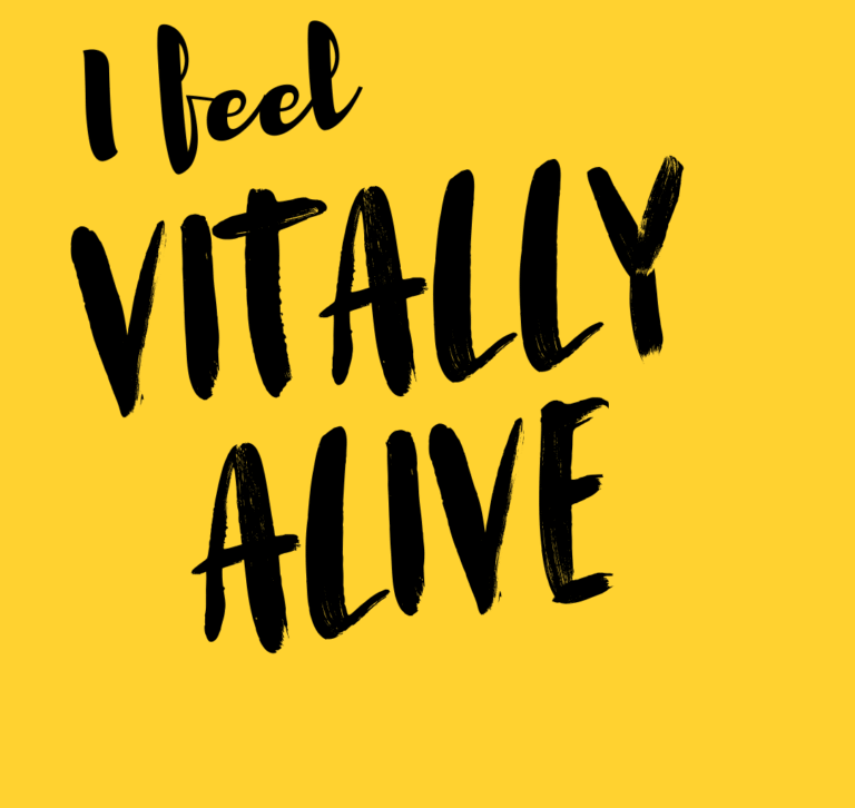 I Feel Vitally Alive