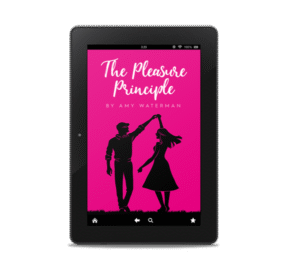 The Pleasure Principle by Amy Waterman