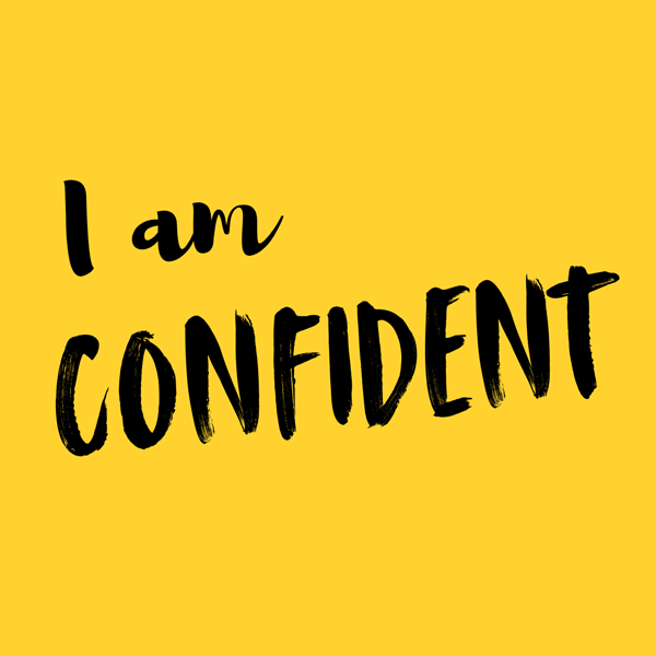 I Am Confident