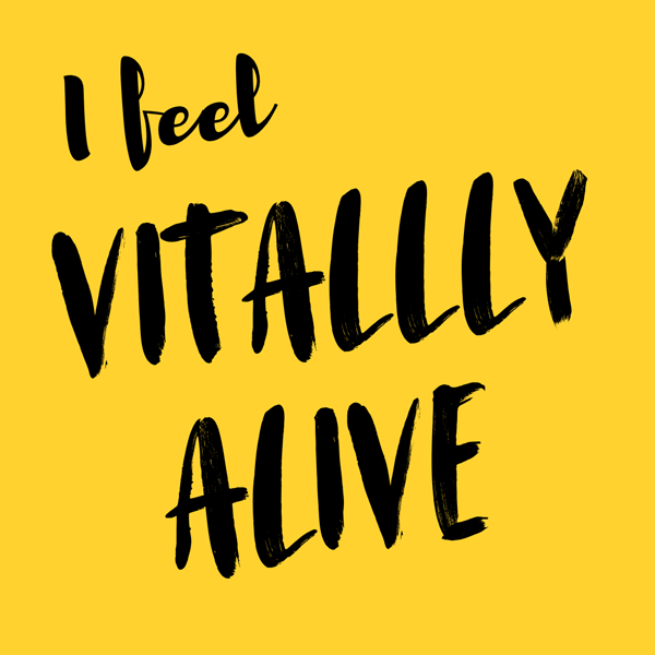 I Feel Vitally Alive
